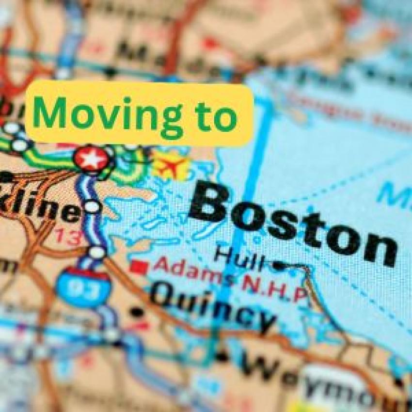 Moving to Boston: Essential Guide
