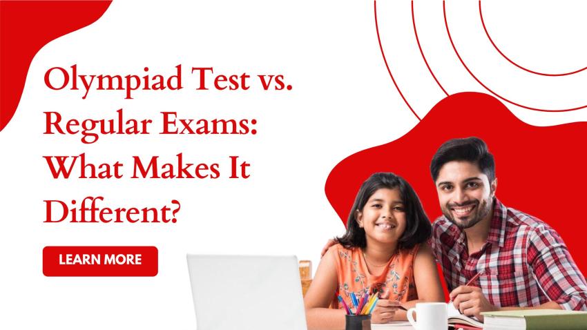 Olympiad Test vs. Regular Exams: What Makes It Different?