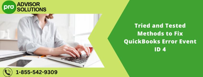 Tried and Tested Methods to Fix QuickBooks Error Event ID 4