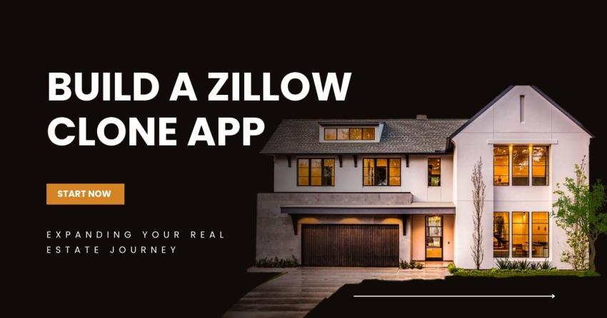 Zillow Clone: Launch a Real Estate App and Maximize Business