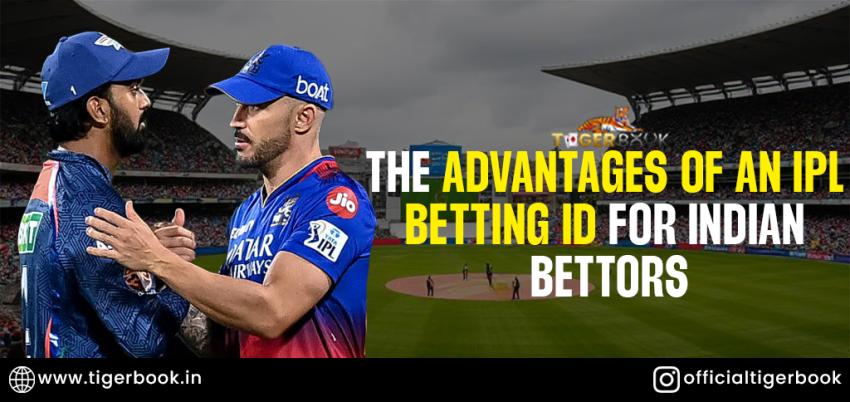 The Advantages of an IPL Betting ID for Indian Bettors