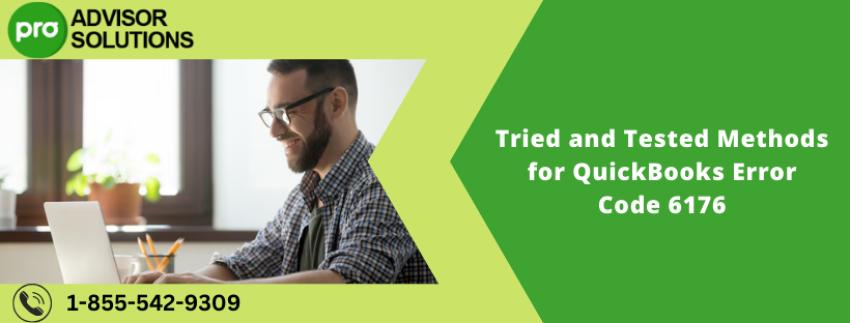 Tried and Tested Methods for QuickBooks Error Code 6176