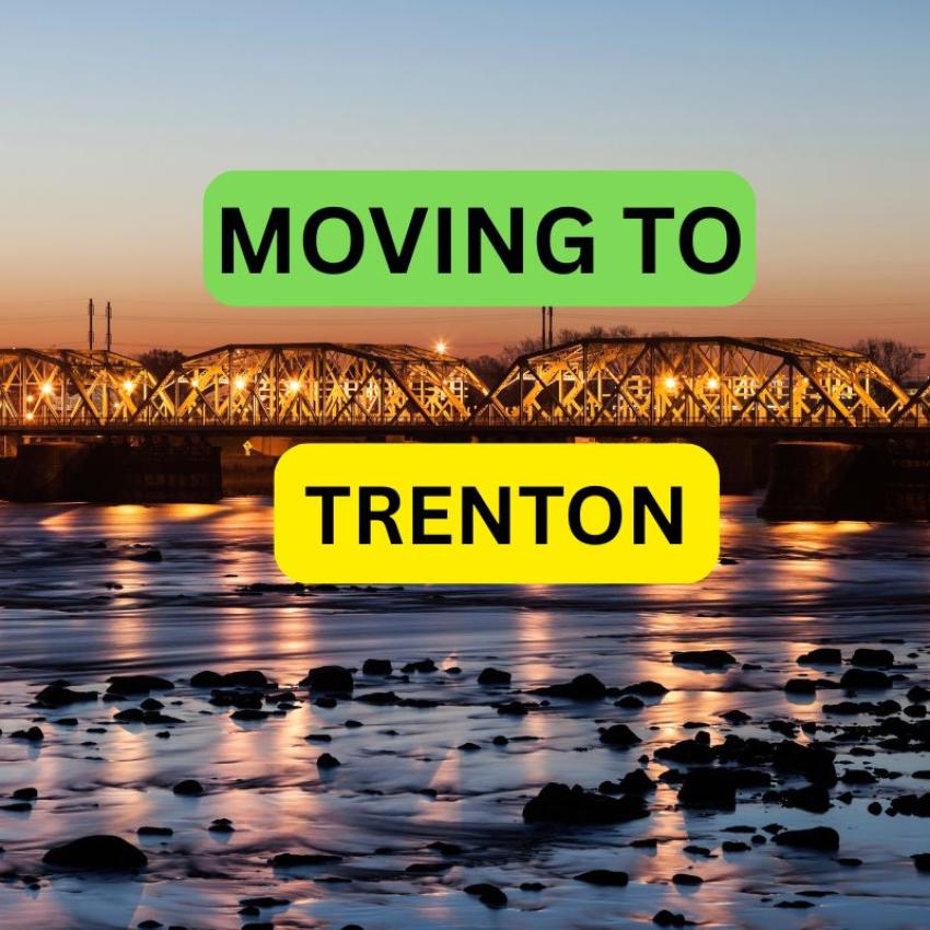 Moving to Trenton: Essential Guide  for you