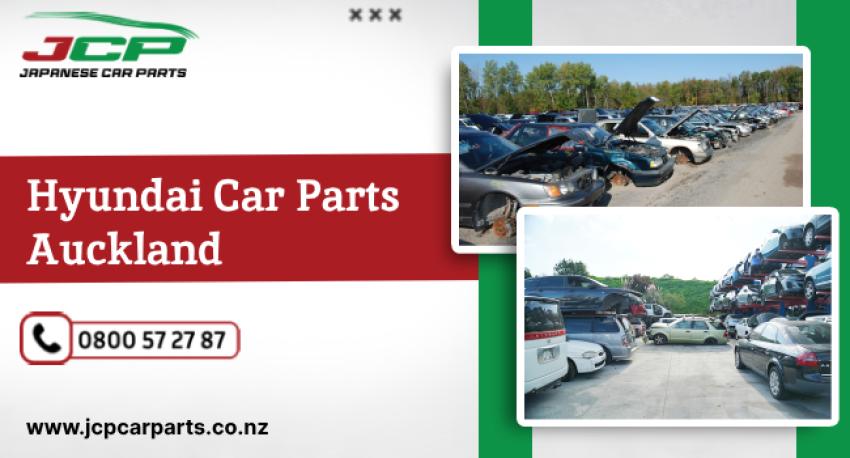 Reliable Hyundai Car Parts in Auckland for Every Driver