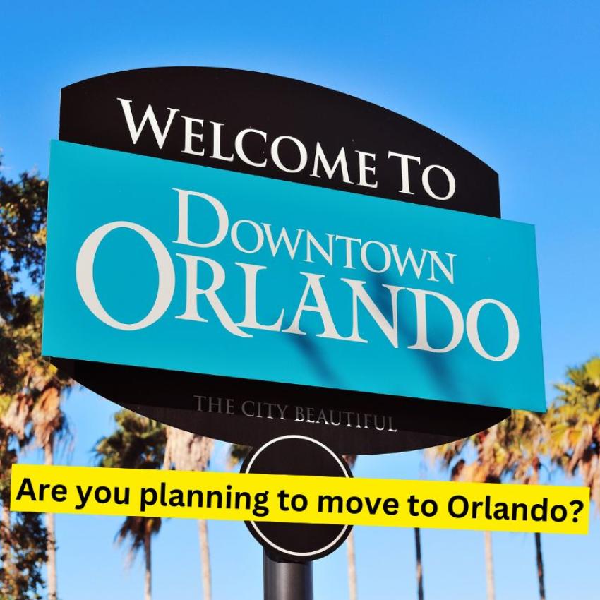 Moving to  Orlando: Essential Guide  for you