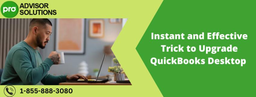Instant and Effective Trick to Upgrade QuickBooks Desktop