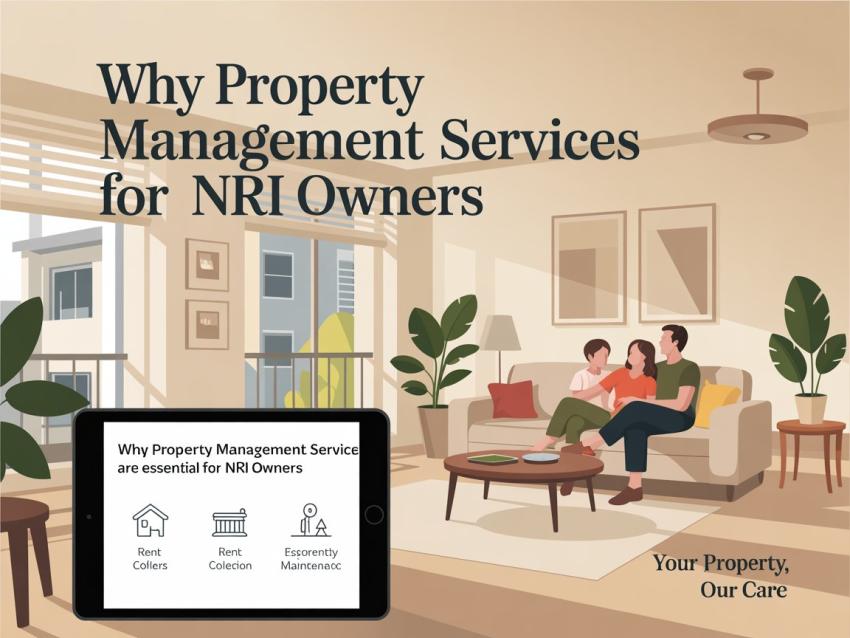 Why Property Management Services Are Essential For Nri Owners