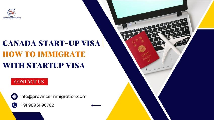 Canada Start-Up Visa 2025: Turn Your Innovation Into Immigration