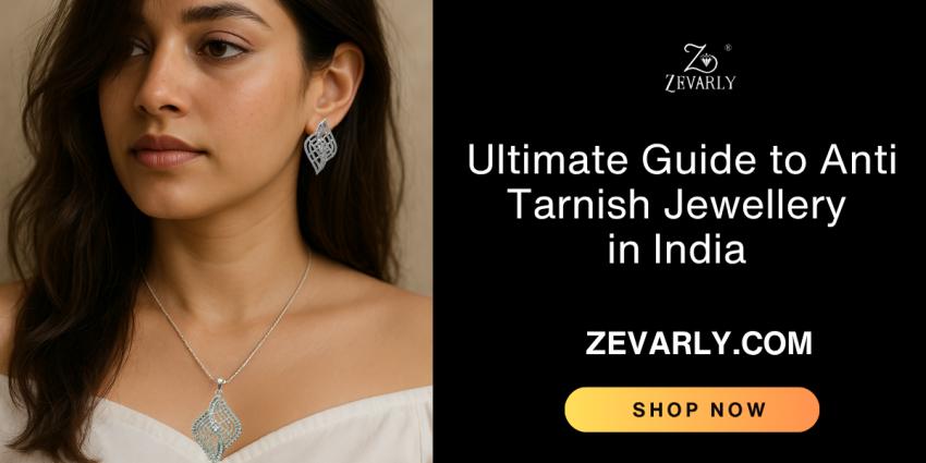 Ultimate Guide to Anti-Tarnish Jewellery in India (2025)