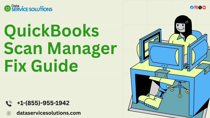 Stop Wasting Time—The Ultimate Hack to Fix QuickBooks Scan Manager Fast!