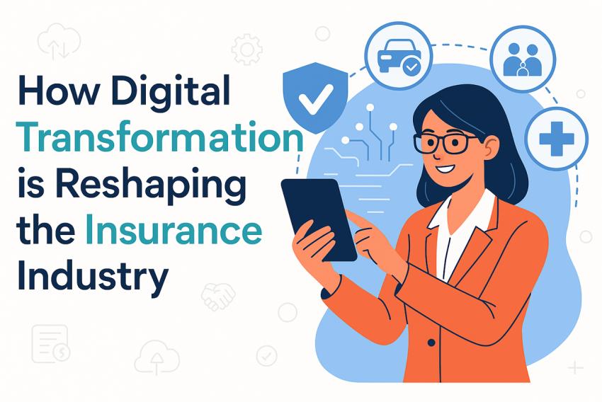 How Digital Transformation is Reshaping the Insurance Industry