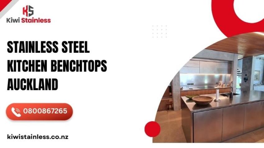 Functional Elegance: Why Stainless Steel Benchtops Are Leading Kitchen Trends in Auckland