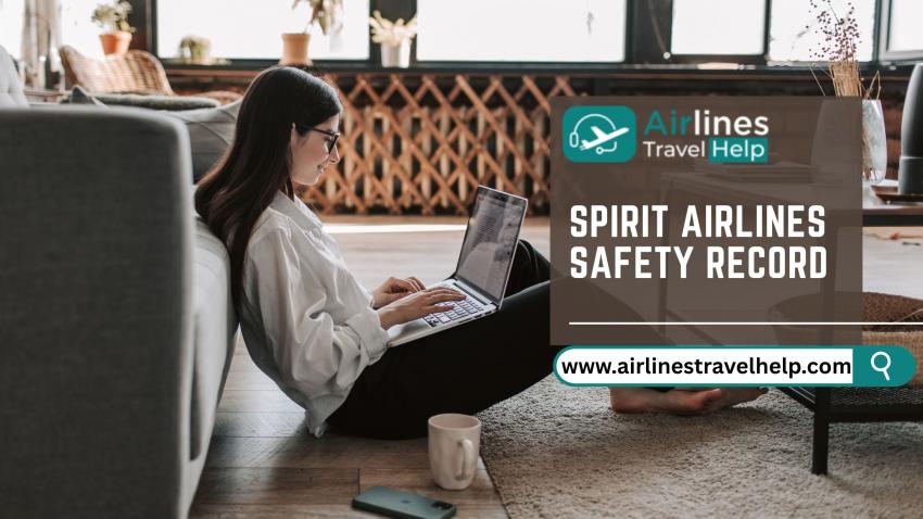 Is Spirit Airlines Safe to Fly? What Do You Need to Know
