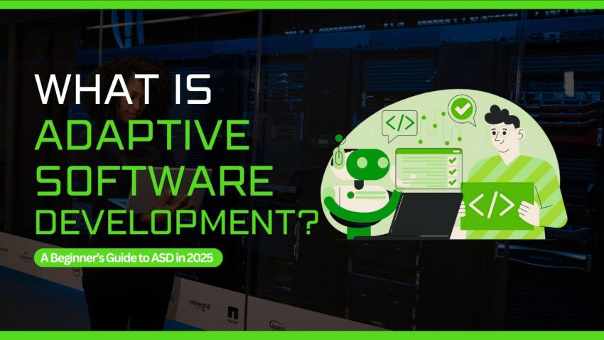 What Is Adaptive Software Development? Guide for 2025