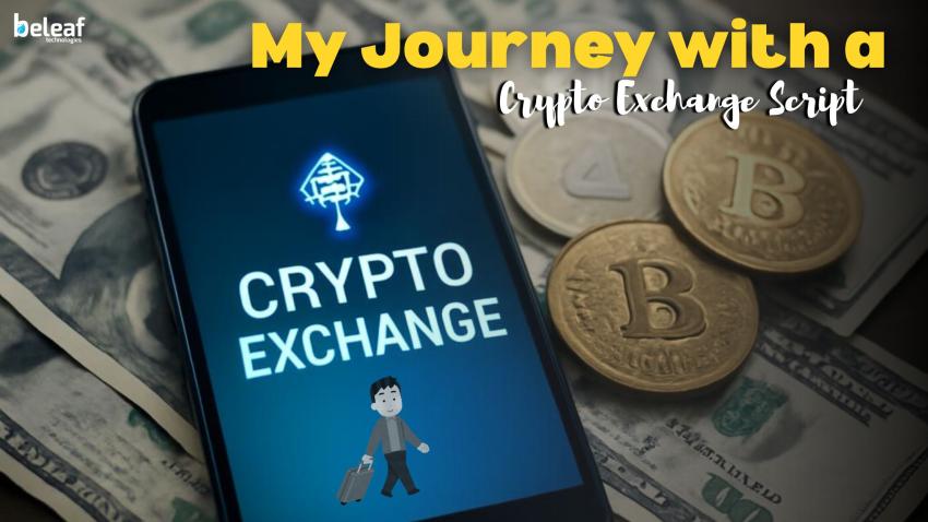Why Starting with a Cryptocurrency Exchange Script Was the Best Decision I Made