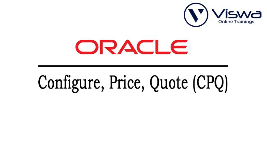 Oracle CPQ Online Training Real-time support from Hyderabad