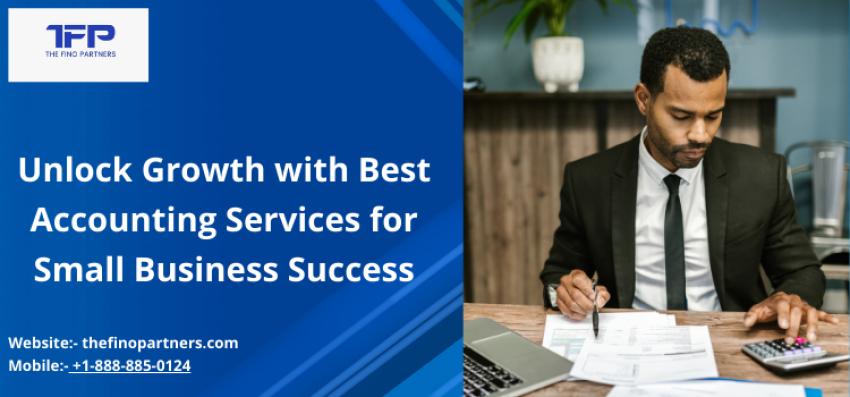 Unlock Growth with Best Accounting Services for Small Business Success