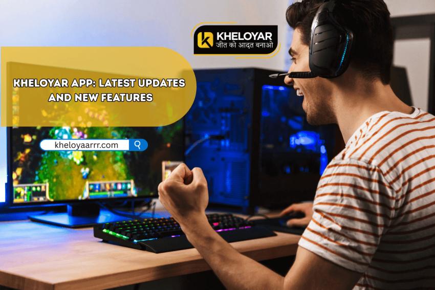 Kheloyar App: Latest Updates and New Features 2025