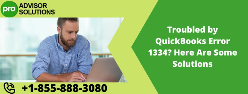 Troubled by QuickBooks Error 1334? Here Are Some Solutions