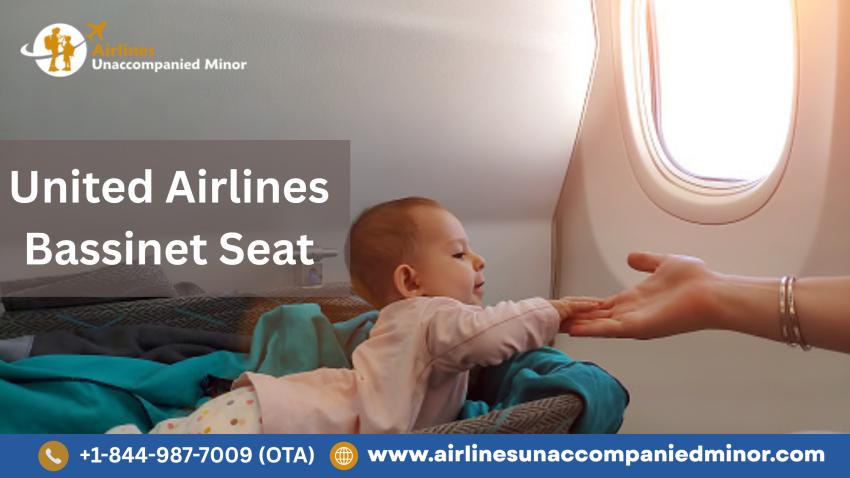 What is United Airlines Bassinet Seat?