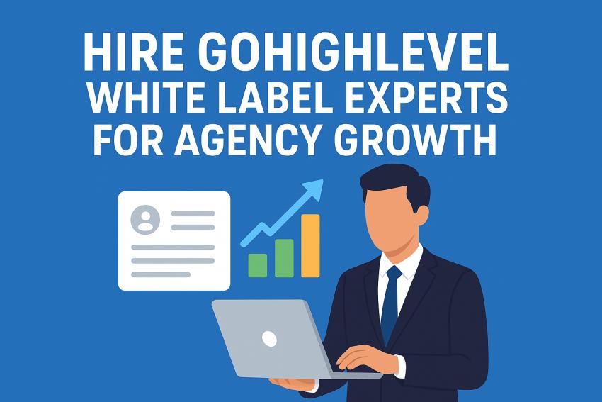 Hire GoHighLevel White Label Experts for Agency Growth