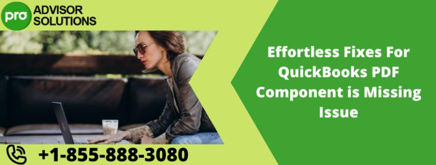 Effortless Fixes For QuickBooks PDF Component is Missing Issue