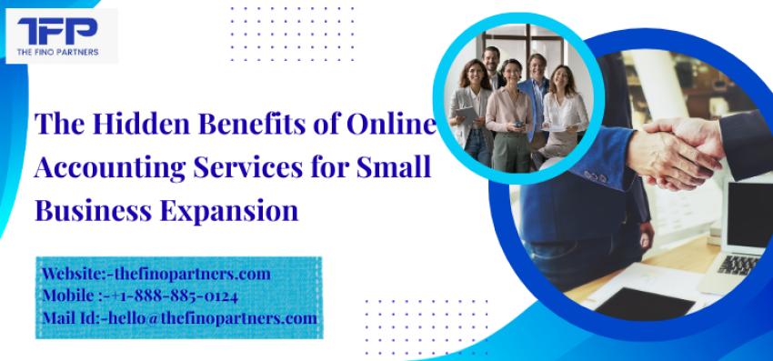 The Hidden Benefits of Online Accounting Services for Small Business Expansion