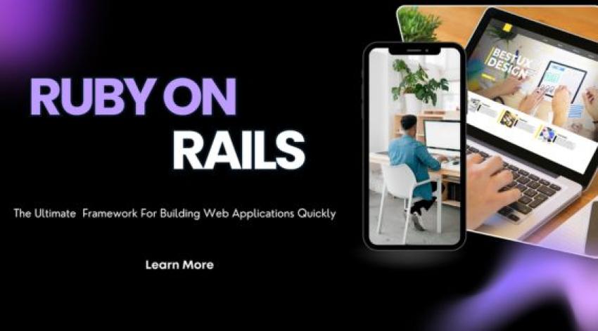 Ruby On Rails: The Ultimate Framework for Building Web Applications Quickly