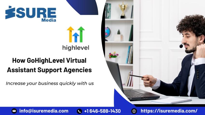 How GoHighLevel Virtual Assistant Support Agencies