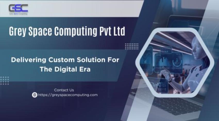 Grey Space Computing Pvt Ltd: Delivering Custom Solutions for the Digital Era