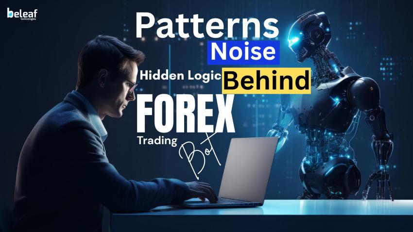 Patterns in the Noise: The Hidden Logic Behind Forex Automation