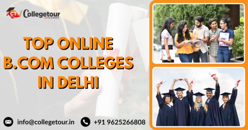List of Top Online B.Com Colleges in Delhi
