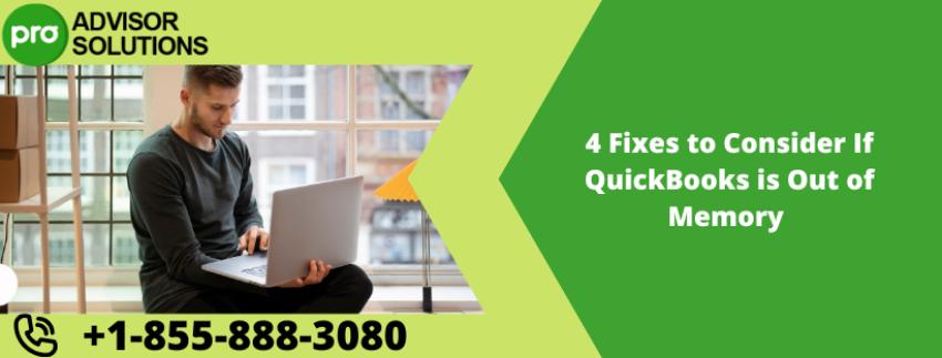 4 Fixes to Consider If QuickBooks is Out of Memory
