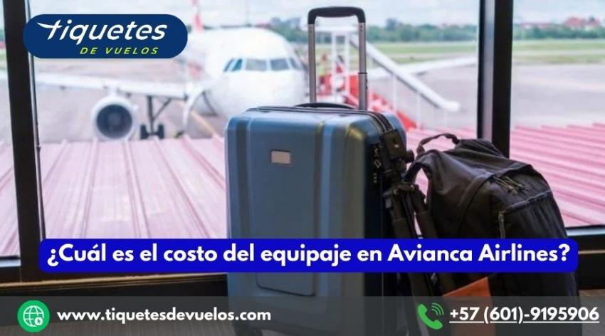 ¿Cuál es el costo del equipaje en Avianca Airlines?