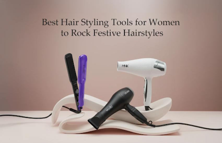 Best Hair Styling Tools for Women to Rock Festive Hairstyles