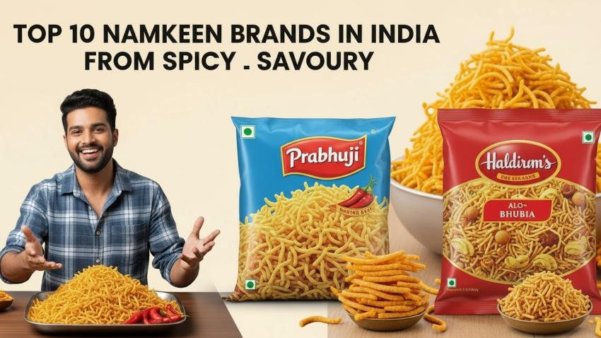 Top 10 Namkeen Brands in India from Spicy to Savoury