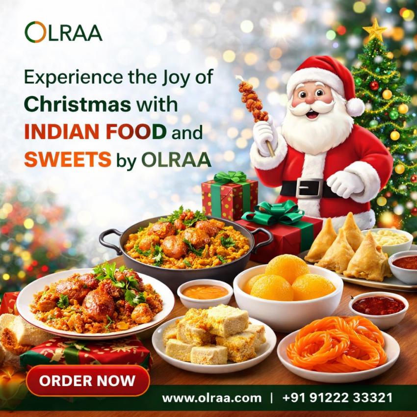 Feel the joy of Christmas by enjoying Indian food as well as Sweets by OLRAA.