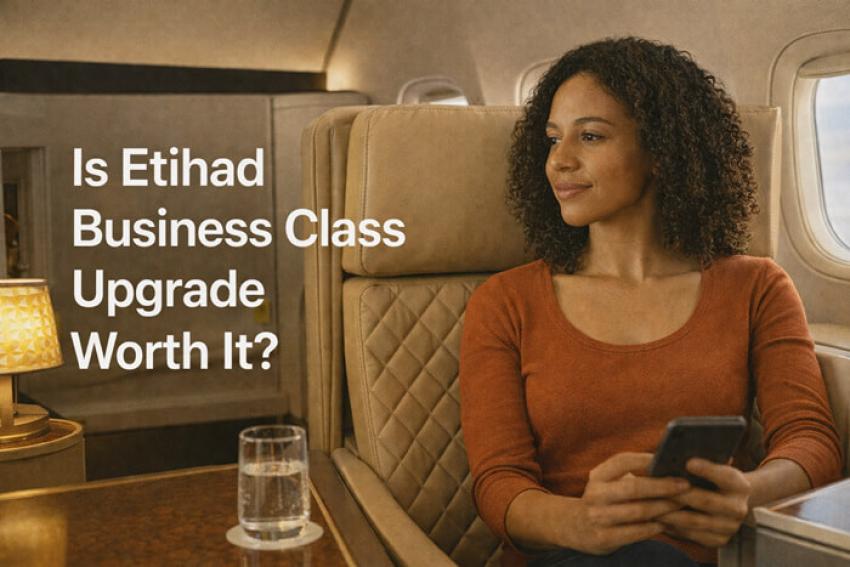 Is Etihad Business Class Upgrade Worth It?