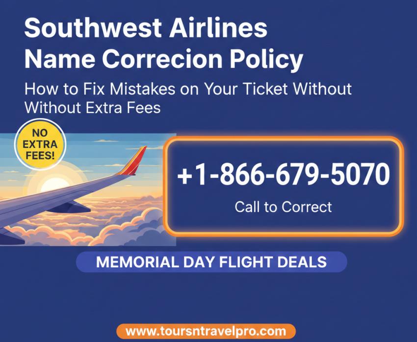 Southwest Airlines Name Correction Policy: How to Fix Mistakes on Your Ticket Without Extra Fees