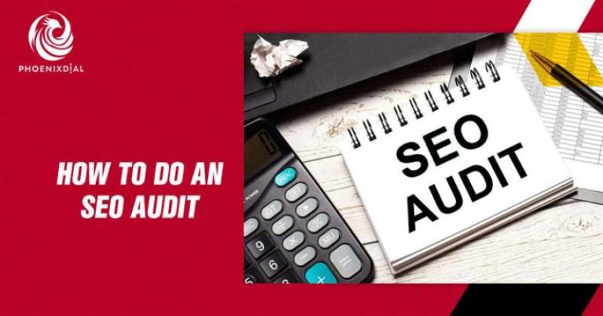 How to Do an SEO Audit | Complete Guide for Better Rankings
