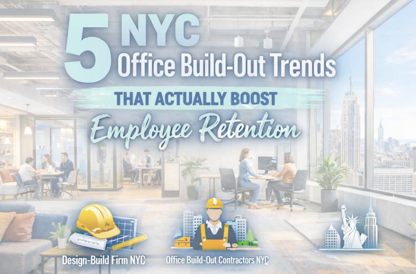 5 NYC Office Build-Out Trends That Actually Boost Employee Retention