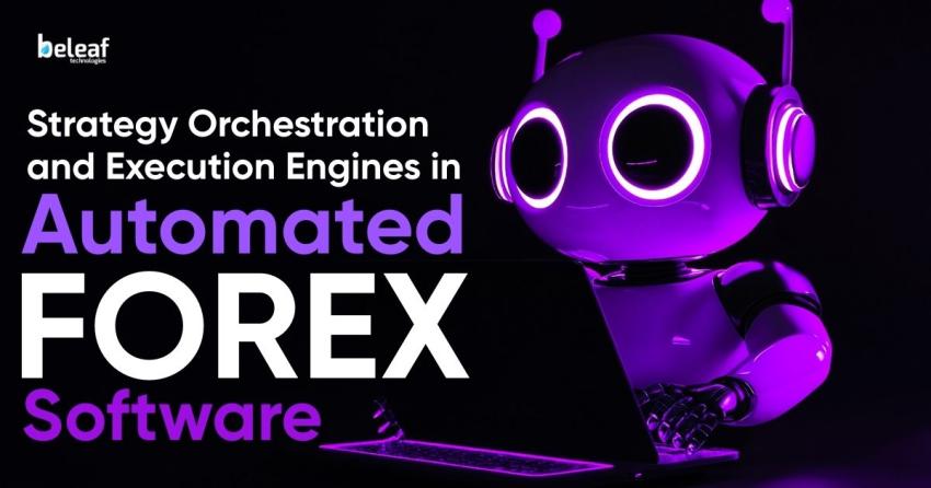 Strategy Orchestration and Execution Engines in Automated Forex Software