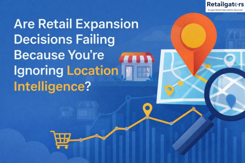 Are Retail Expansion Decisions Failing Because You’re Ignoring Location Intelligence?
