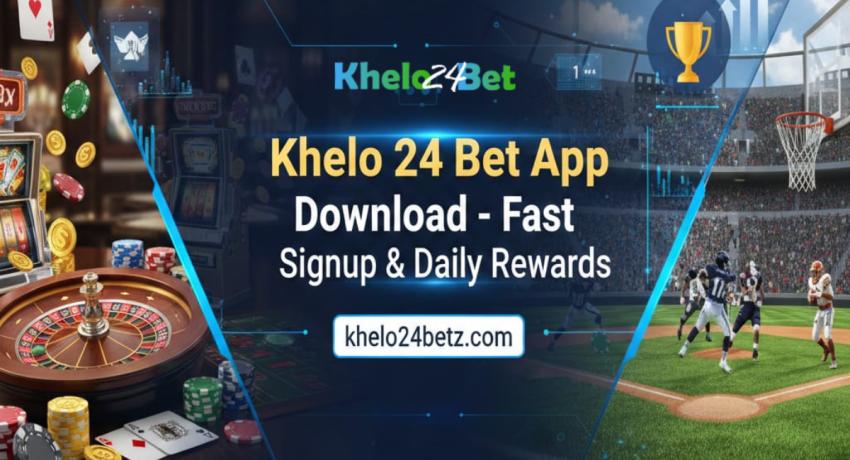 Khelo 24 Bet App Download – Fast Signup & Daily Rewards