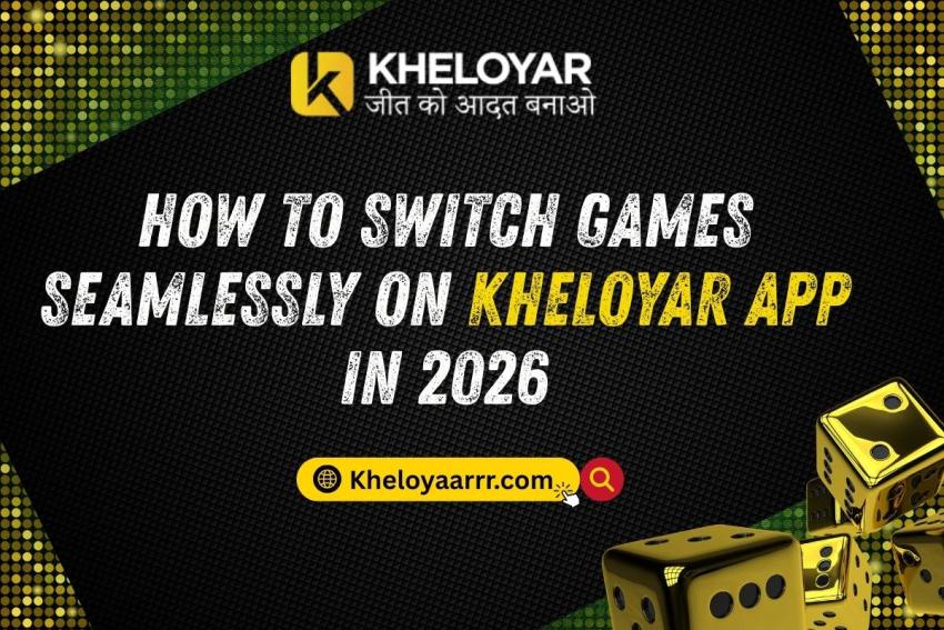 How to Switch Games Seamlessly on Kheloyar App in 2026