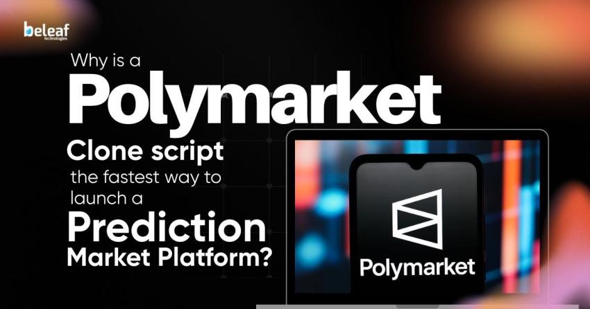 Why is a Polymarket clone script the fastest way to launch a prediction market platform?