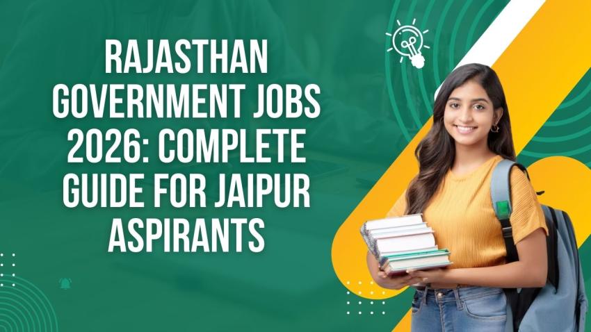 Rajasthan Government Jobs 2026: Complete Guide for Jaipur Aspirants