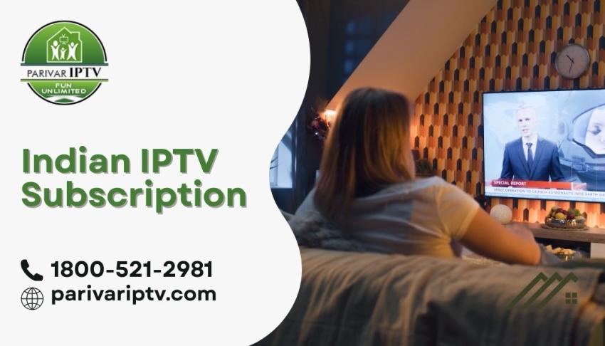 Indian IPTV Subscription with a Reputation for Reliability