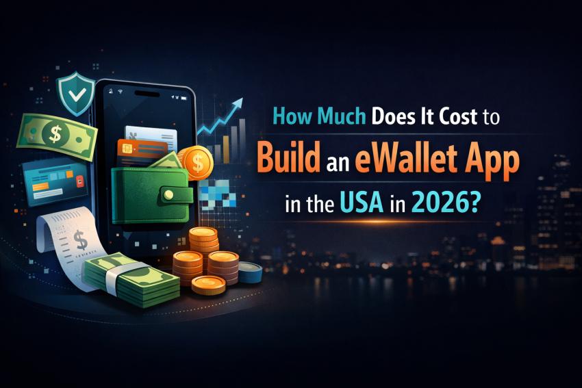 How Much Does It Cost to Develop a Digital Wallet App in 2026?