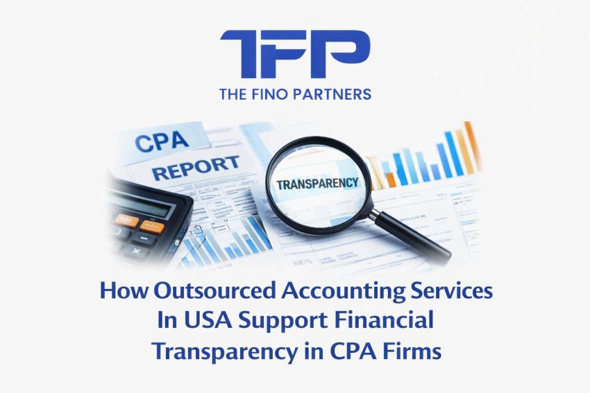 How Outsourced Accounting Services In USA Support Financial Transparency in CPA Firms